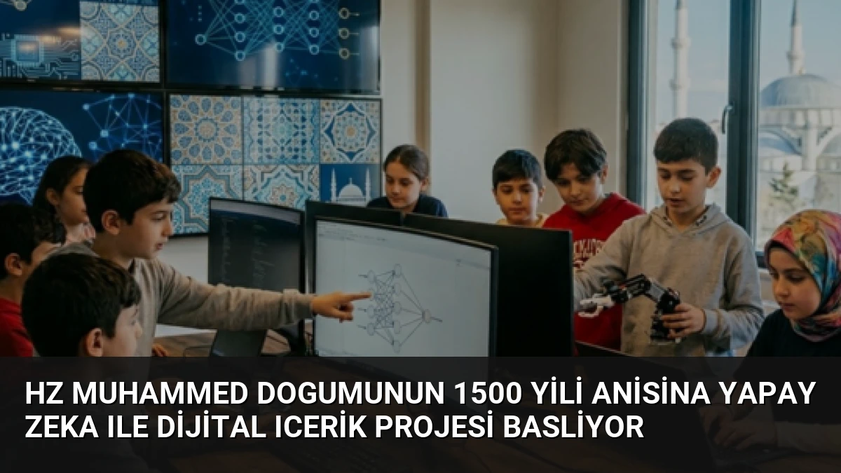 Hz Muhammed Dogumunun 1500 Yili Anisina Yapay Zeka Ile Dijital Icerik Projesi Basliyor