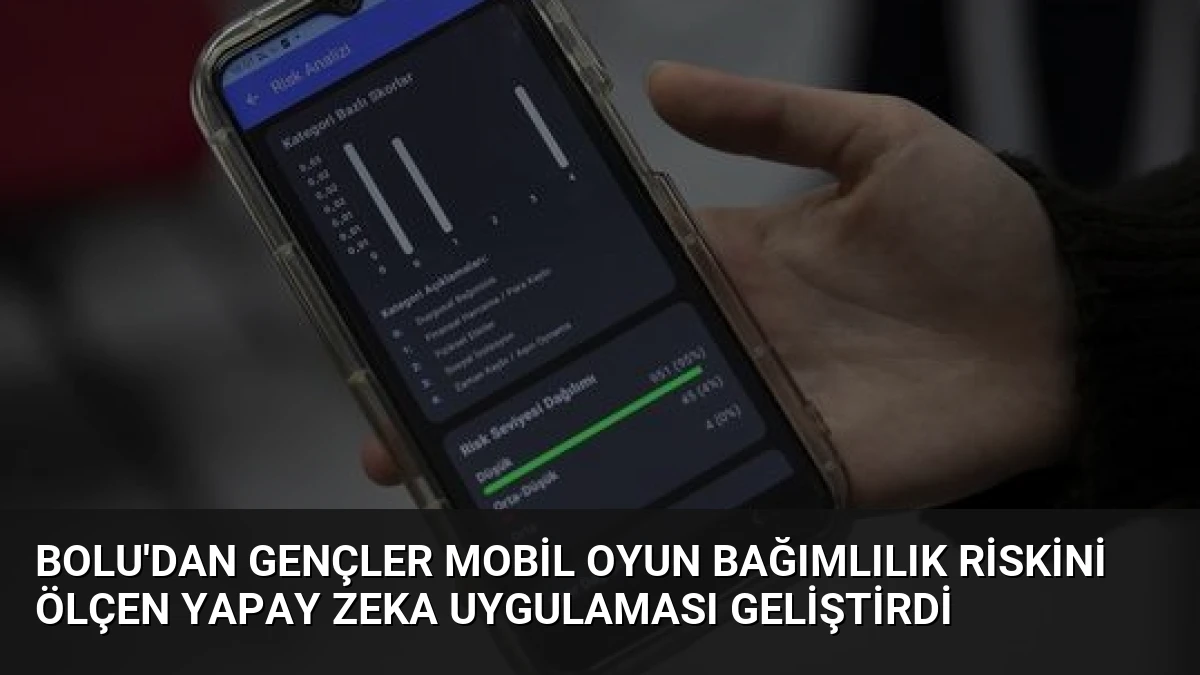 Bolu’dan Gençler Mobil Oyun Bağımlılık Riskini Ölçen Yapay Zeka Uygulaması Geliştirdi