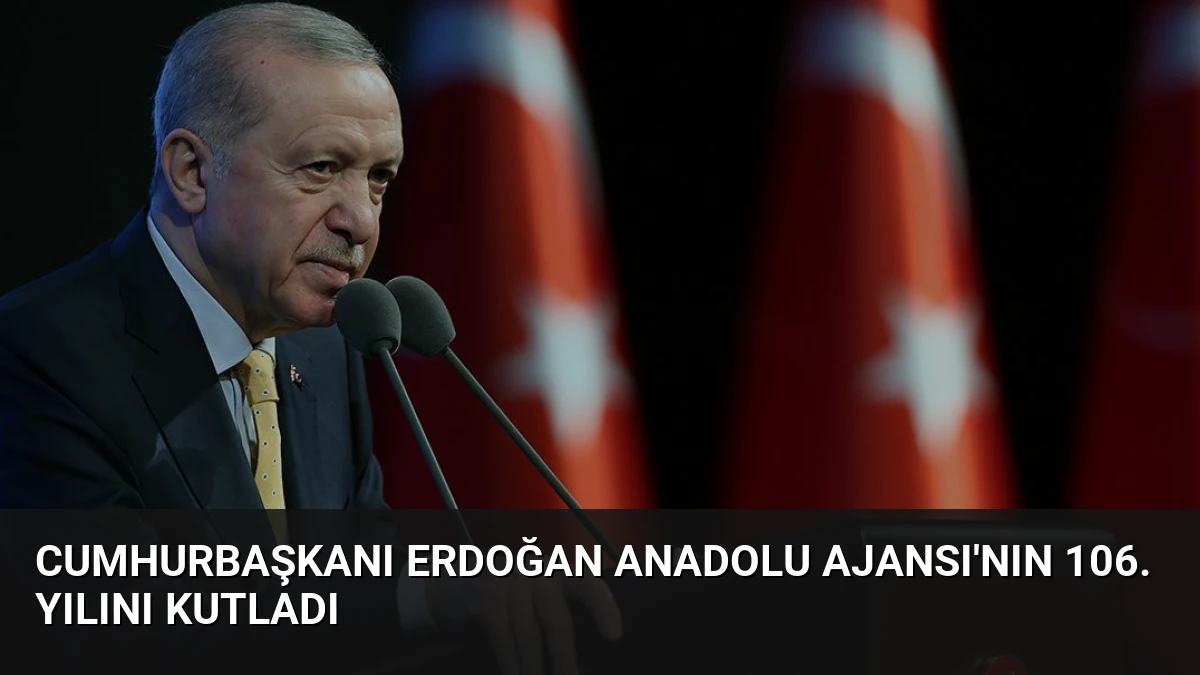 Cumhurbaşkanı Erdoğan Anadolu Ajansı’nın 106. Yılını Kutladı