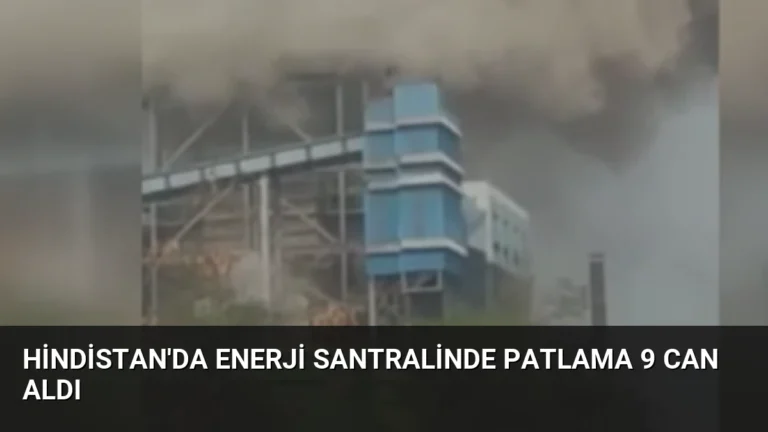 Hindistan’da Enerji Santralinde Patlama 9 Can Aldı