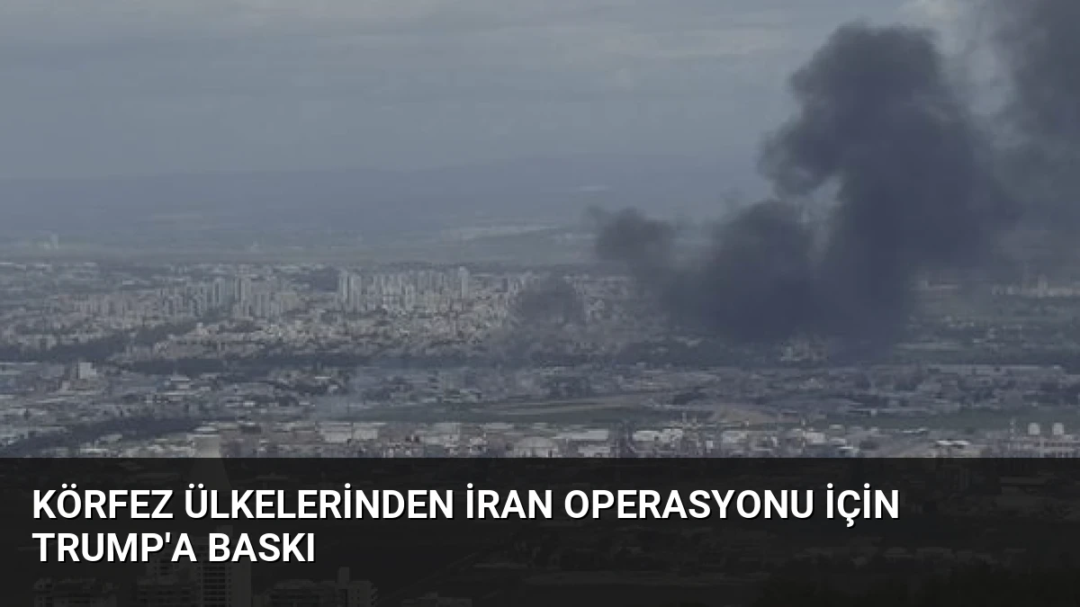 Körfez Ülkelerinden İran Operasyonu İçin Trump’a Baskı