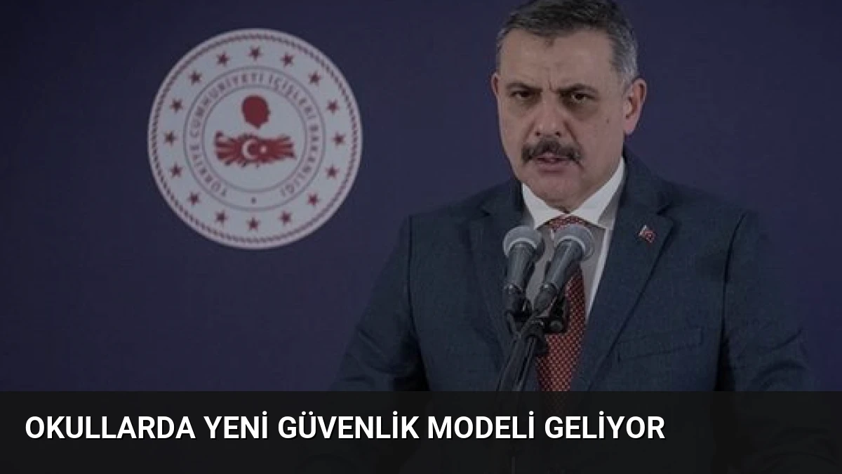 Okullarda Yeni Güvenlik Modeli Geliyor