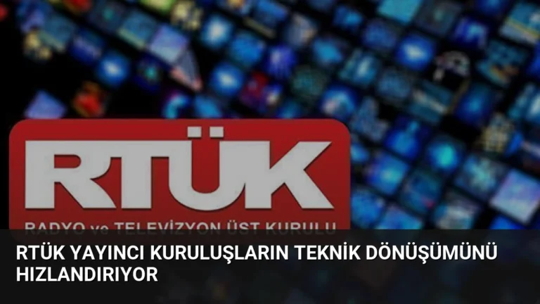 RTÜK Yayıncı Kuruluşların Teknik Dönüşümünü Hızlandırıyor
