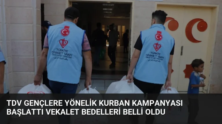 TDV Gençlere Yönelik Kurban Kampanyası Başlattı Vekalet Bedelleri Belli Oldu