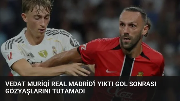 Vedat Muriqi Real Madrid’i Yıktı Gol Sonrası Gözyaşlarını Tutamadı