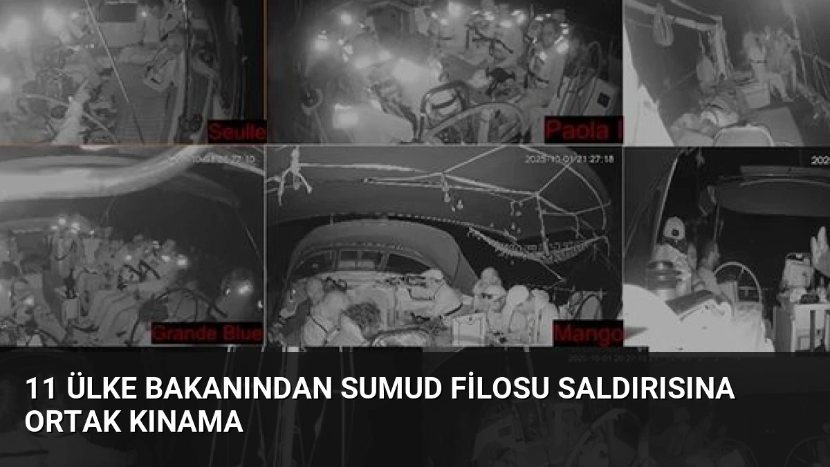 11 Ülke Bakanından Sumud Filosu Saldırısına Ortak Kınama