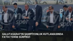 Galatasaray’ın Şampiyonluk Kutlamasında Fatih Terim Sürprizi