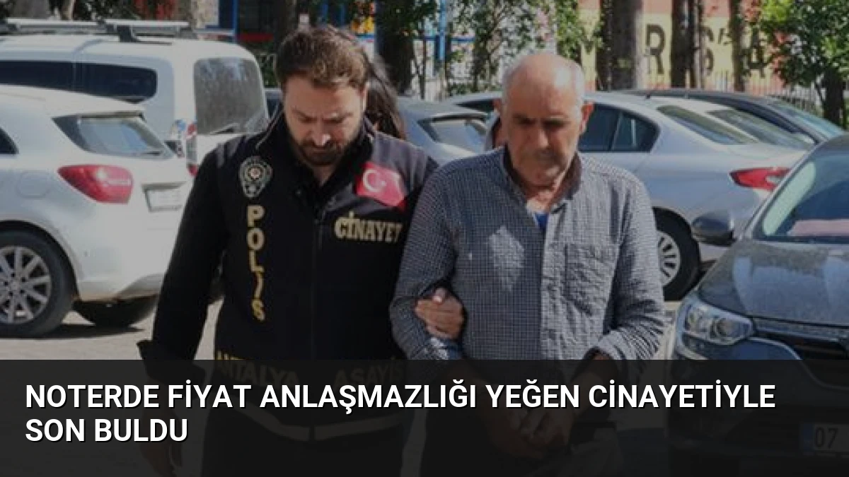 Noterde Fiyat Anlaşmazlığı Yeğen Cinayetiyle Son Buldu