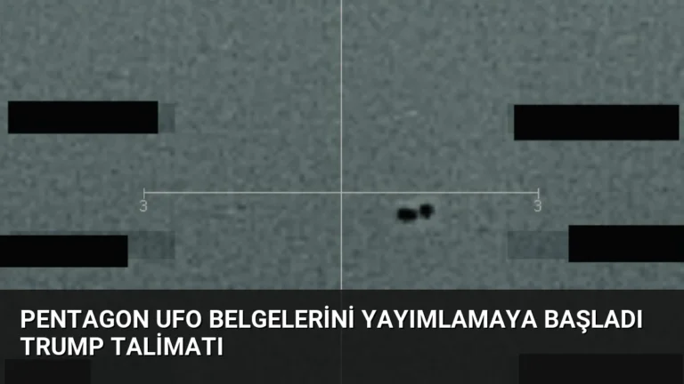 Pentagon UFO Belgelerini Yayımlamaya Başladı Trump Talimatı