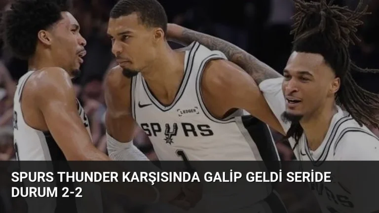 Spurs Thunder Karşısında Galip Geldi Seride Durum 2-2