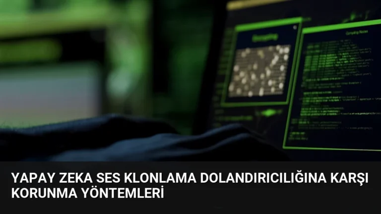Yapay Zeka Ses Klonlama Dolandırıcılığına Karşı Korunma Yöntemleri