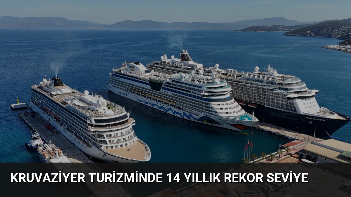 Kruvaziyer Turizminde 14 Yıllık Rekor Seviye
