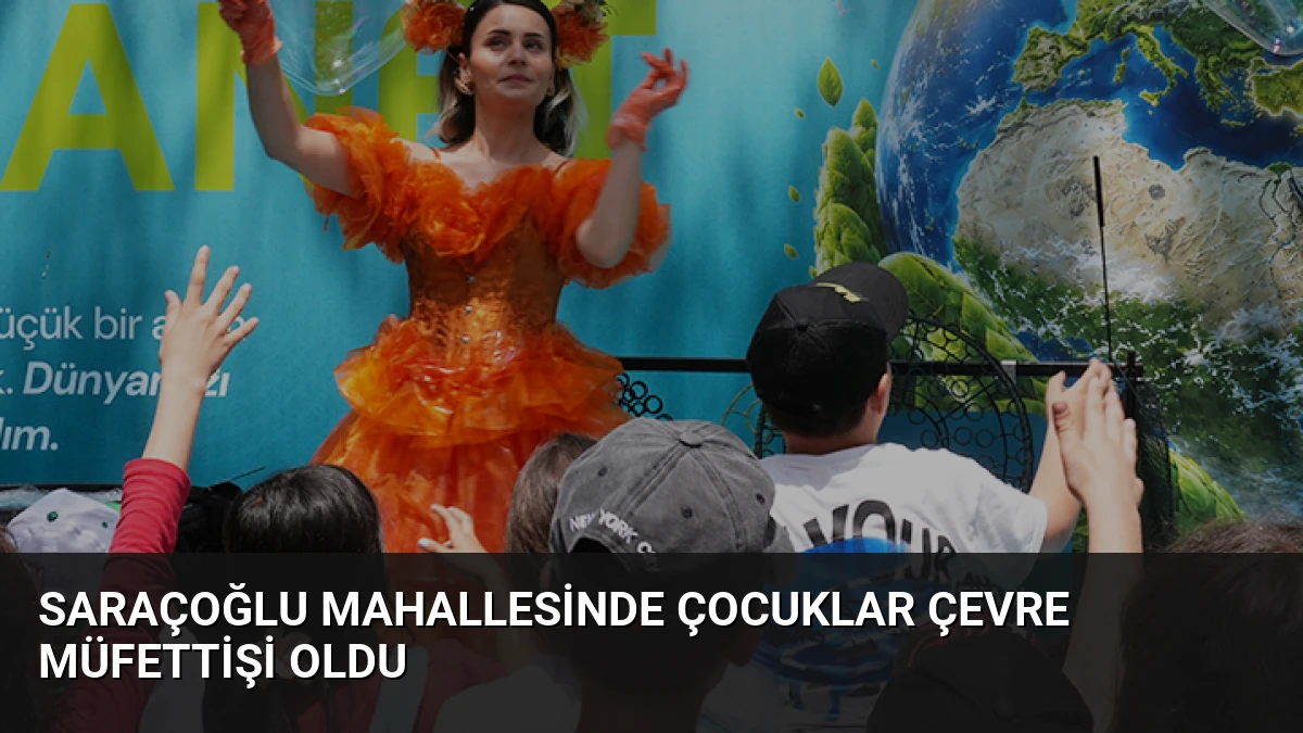 Saraçoğlu Mahallesinde Çocuklar Çevre Müfettişi Oldu