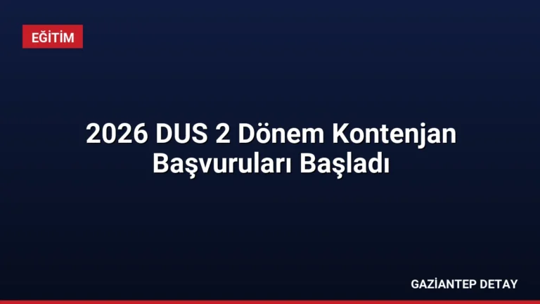 2026 DUS 2 Dönem Kontenjan Başvuruları Başladı
