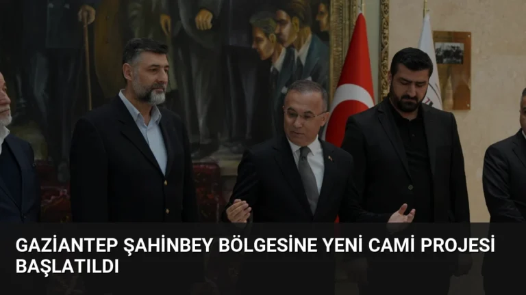 Gaziantep Şahinbey Bölgesine Yeni Cami Projesi Başlatıldı