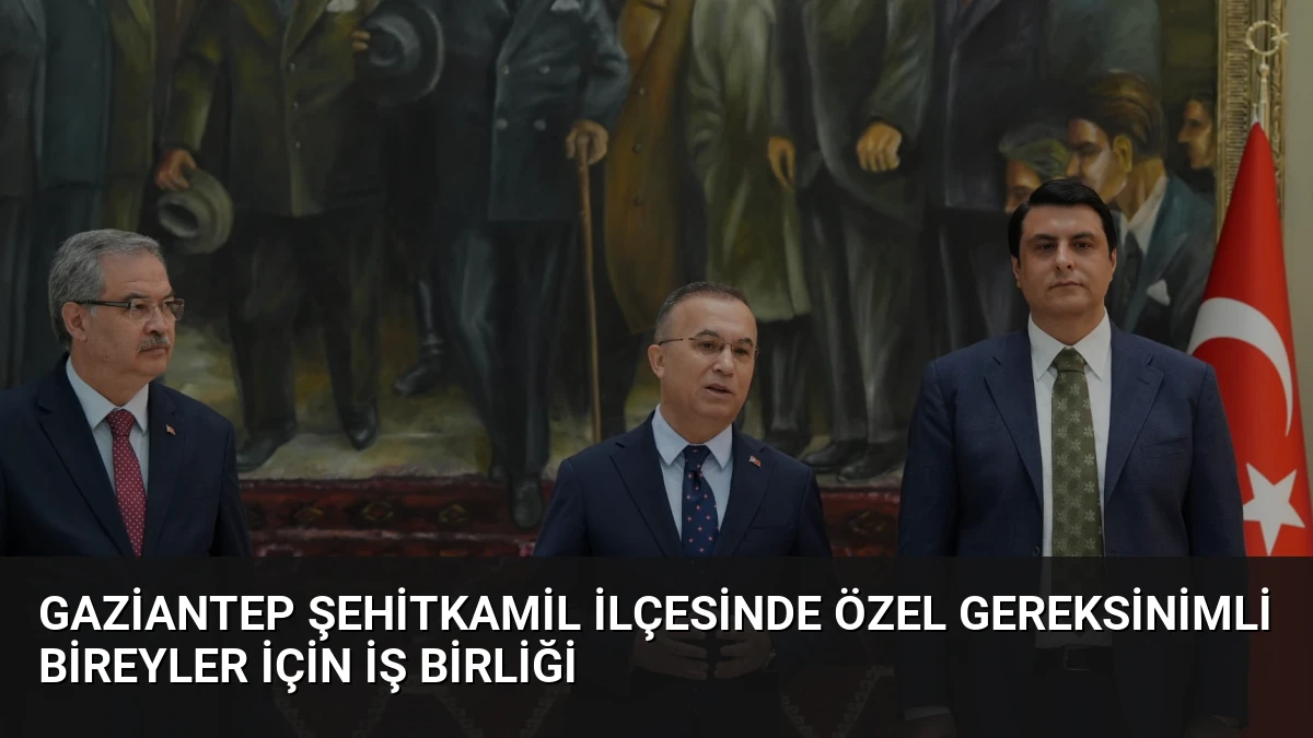 Gaziantep Şehitkamil İlçesinde Özel Gereksinimli Bireyler İçin İş Birliği