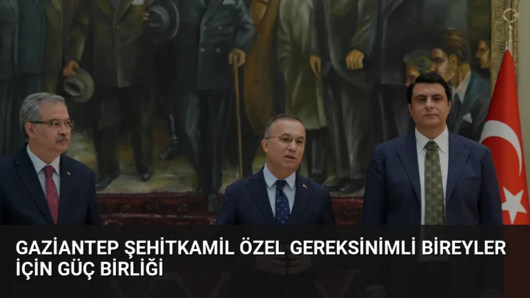 Gaziantep Şehitkamil özel gereksinimli bireyler için güç birliği