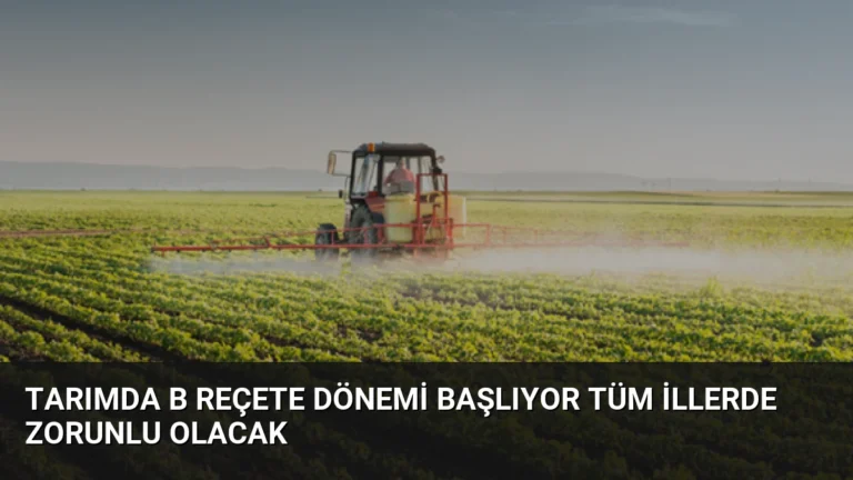 Tarımda B Reçete Dönemi Başlıyor Tüm İllerde Zorunlu Olacak