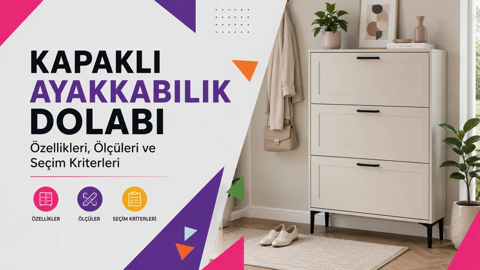 Kapaklı Ayakkabılık Dolabı: Özellikleri, Ölçüleri ve Seçim Kriterleri