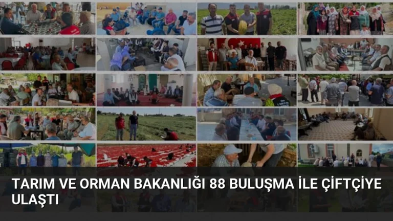 Tarım ve Orman Bakanlığı 88 Buluşma ile Çiftçiye Ulaştı