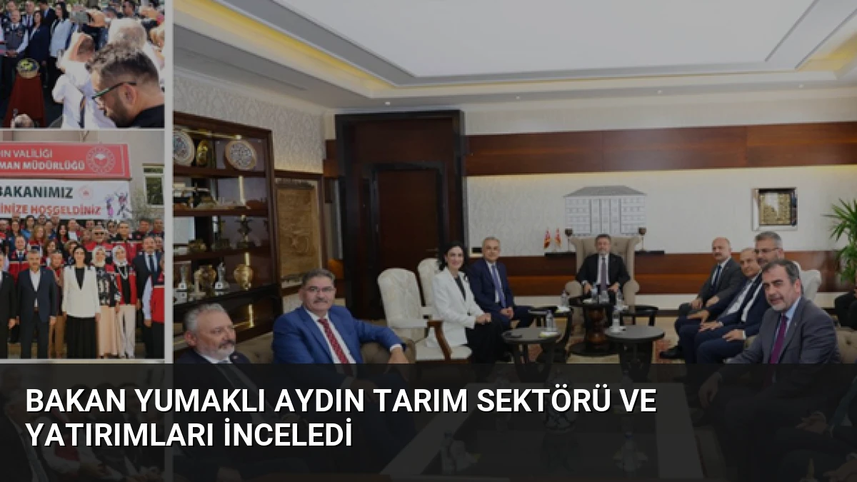 Bakan Yumaklı Aydın Tarım Sektörü ve Yatırımları İnceledi