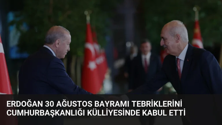 Erdoğan 30 Ağustos Bayramı Tebriklerini Cumhurbaşkanlığı Külliyesinde Kabul Etti