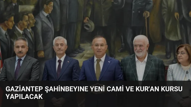 Gaziantep Şahinbeyıne Yeni Cami ve Kur’an Kursu Yapılacak