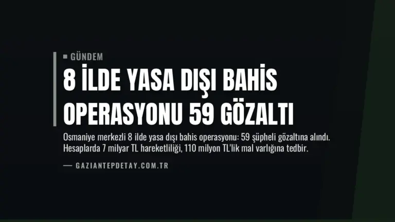8 İlde Yasa Dışı Bahis Operasyonu 59 Gözaltı