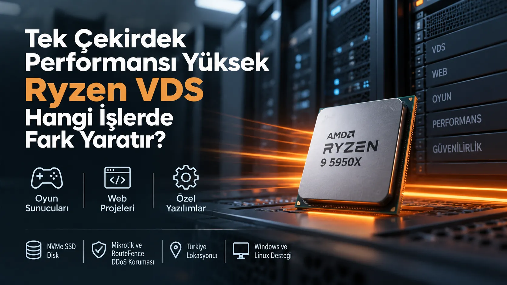 Tek Çekirdek Performansı Yüksek Ryzen VDS Hangi İşlerde Fark Yaratır?