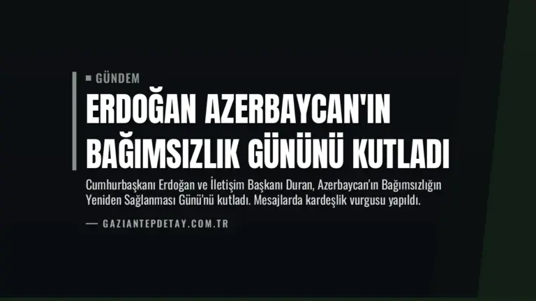 Erdoğan Azerbaycan’ın Bağımsızlık Gününü Kutladı