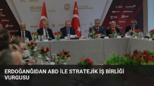 Erdoğanğıdan ABD ile Stratejik İş Birliği Vurgusu