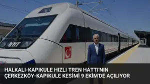 Halkalı-Kapıkule Hızlı Tren Hattı’nın Çerkezköy-Kapıkule Kesimi 9 Ekim’de Açılıyor