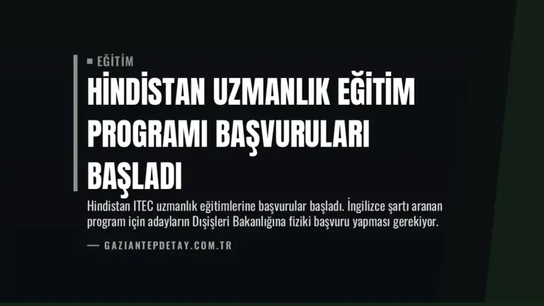 Hindistan Uzmanlık Eğitim Programı Başvuruları Başladı