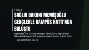 Sağlık Bakanı Memişoğlu Gençlerle Kampüs Hattı’nda Buluştu