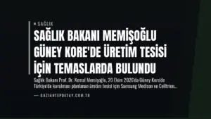 Sağlık Bakanı Memişoğlu Güney Kore’de Üretim Tesisi İçin Temaslarda Bulundu