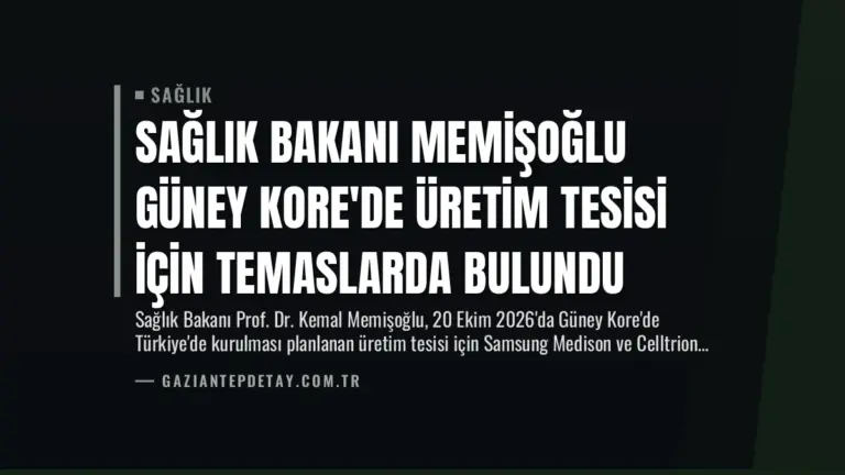 Sağlık Bakanı Memişoğlu Güney Kore’de Üretim Tesisi İçin Temaslarda Bulundu