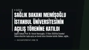 Sağlık Bakanı Memişoğlu İstanbul Üniversitesinin Açılış Törenine Katıldı