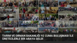 Tarım ve Orman Bakanlığı 92 Cuma Buluşması ile Üreticilerle Bir Araya Geldi