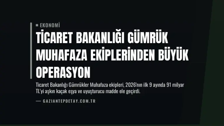 Ticaret Bakanlığı Gümrük Muhafaza Ekiplerinden Büyük Operasyon
