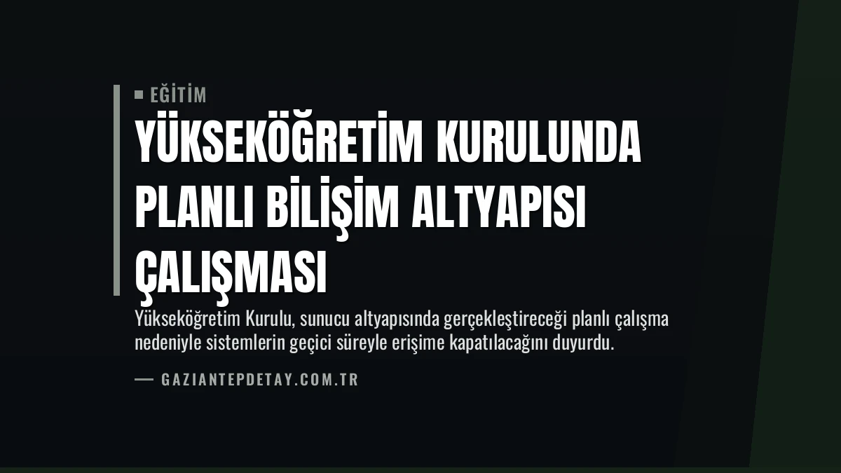 Yükseköğretim Kurulunda Planlı Bilişim Altyapısı Çalışması